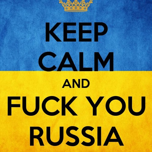 Fuck Putin, Fuck Russia & Fuck Russians